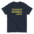 A Moment of Science, Please Men's Classic - Adult & Kids T-Shirts, Sweatshirts & Hoodies apparel design preview 1