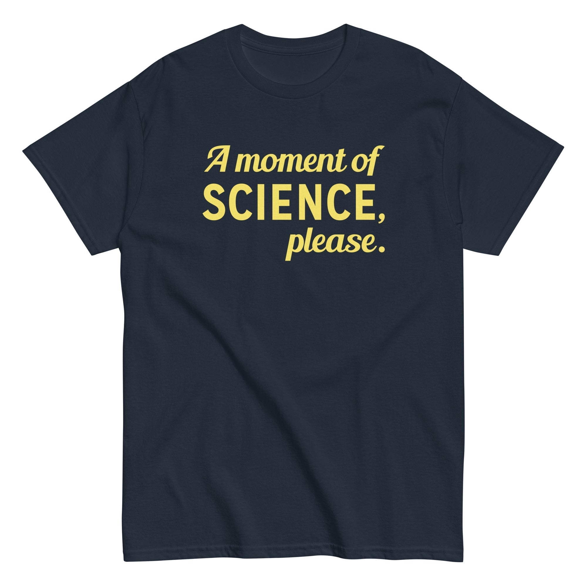 A Moment of Science, Please Men's Classic - Adult & Kids T-Shirts, Sweatshirts & Hoodies apparel design preview 1