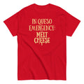In Queso Emergency: Melt Cheese Men's Classic - Adult & Kids T-Shirts, Sweatshirts & Hoodies apparel design preview 1