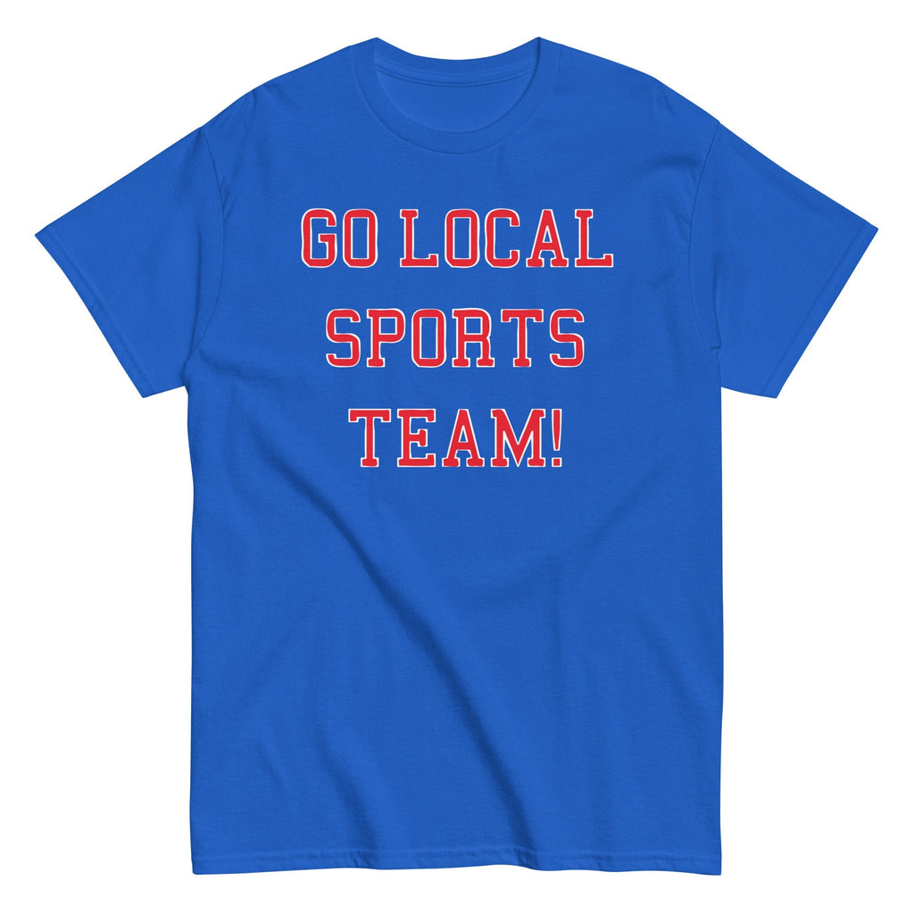 Go Local Sports Team! Men's Classic - Adult & Kids T-Shirts, Sweatshirts & Hoodies apparel design preview 1