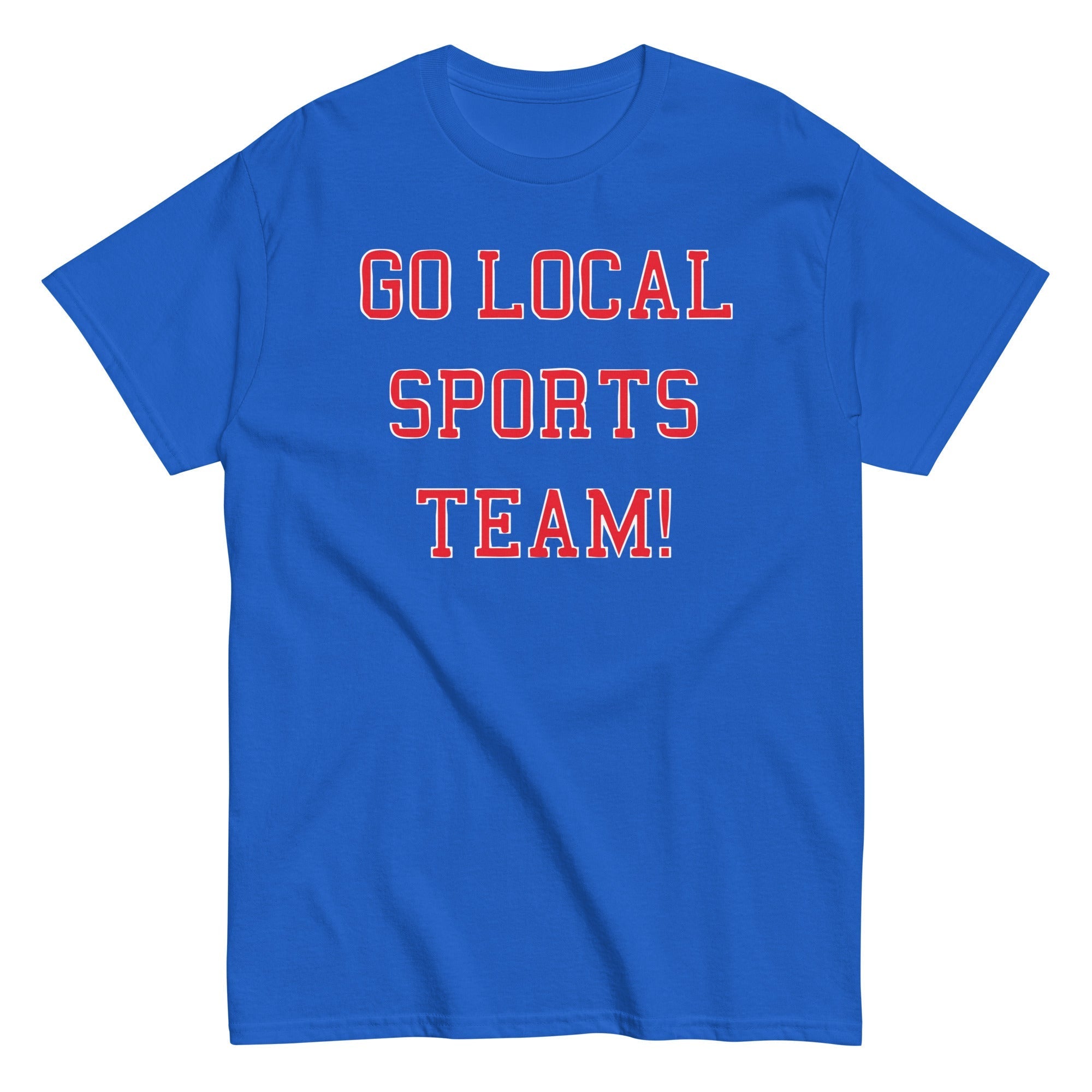 Go Local Sports Team! Men's Classic - Adult & Kids T-Shirts, Sweatshirts & Hoodies apparel design preview 1