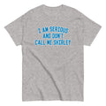I Am Serious, And Don't Call Me Shirley Men's Classic - Adult & Kids T-Shirts, Sweatshirts & Hoodies apparel design preview 1