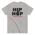 Hip Hop And You Don't Stop Men's Classic - Adult & Kids T-Shirts, Sweatshirts & Hoodies apparel design preview 1