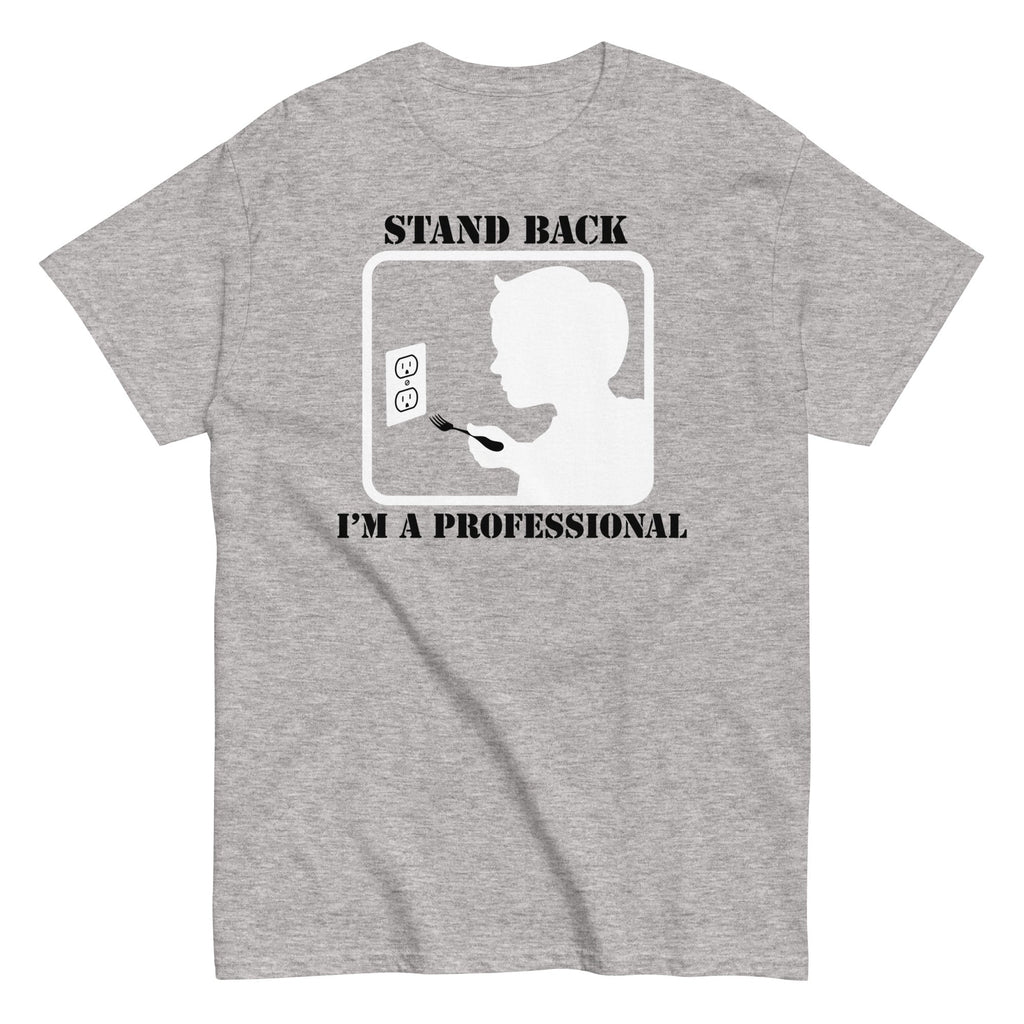 Stand Back, I'm A Professional Men's Classic - Adult & Kids T-Shirts, Sweatshirts & Hoodies apparel design preview 1