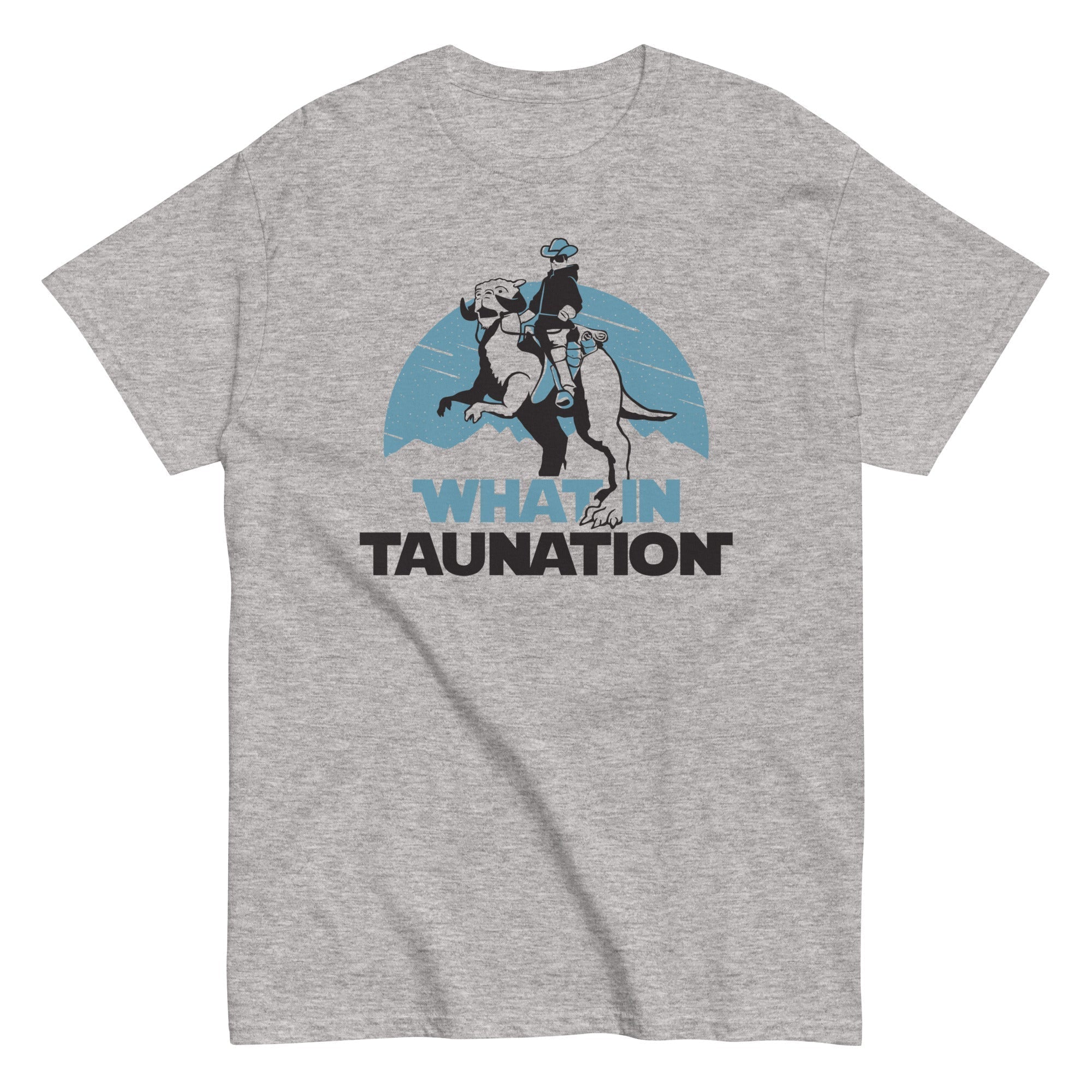 What In Taunation Men's Classic - Adult & Kids T-Shirts, Sweatshirts & Hoodies apparel design preview 1