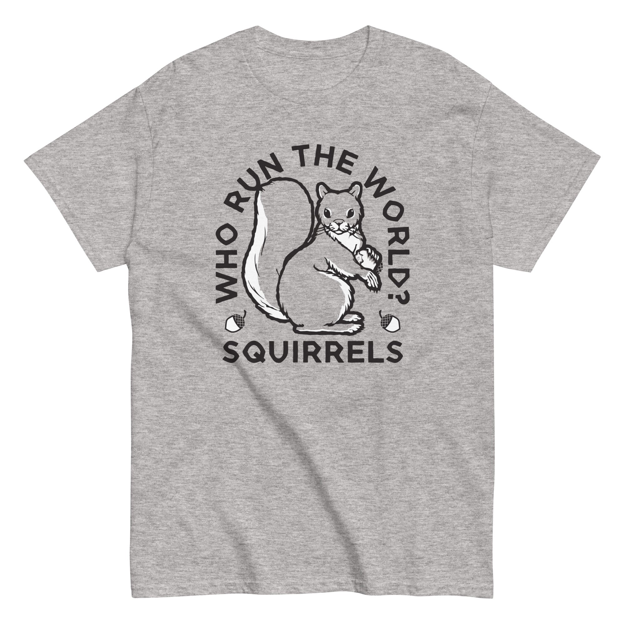 Who Run The World? Squirrels Men's Classic - Adult & Kids T-Shirts, Sweatshirts & Hoodies apparel design preview 1