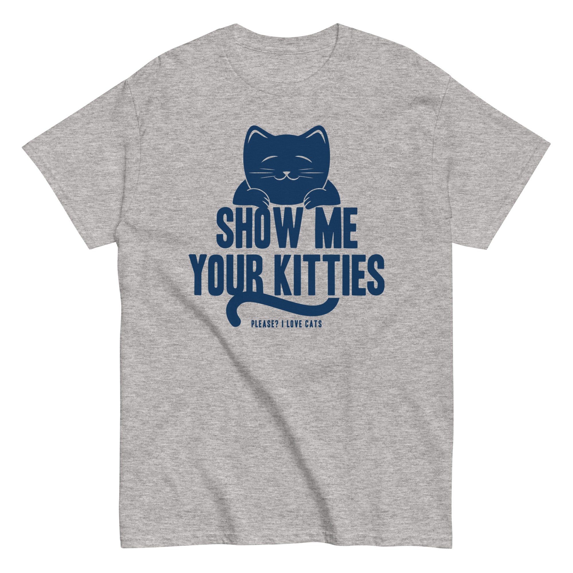 Show Me Your Kitties Men's Classic - Adult & Kids T-Shirts, Sweatshirts & Hoodies apparel design preview 1