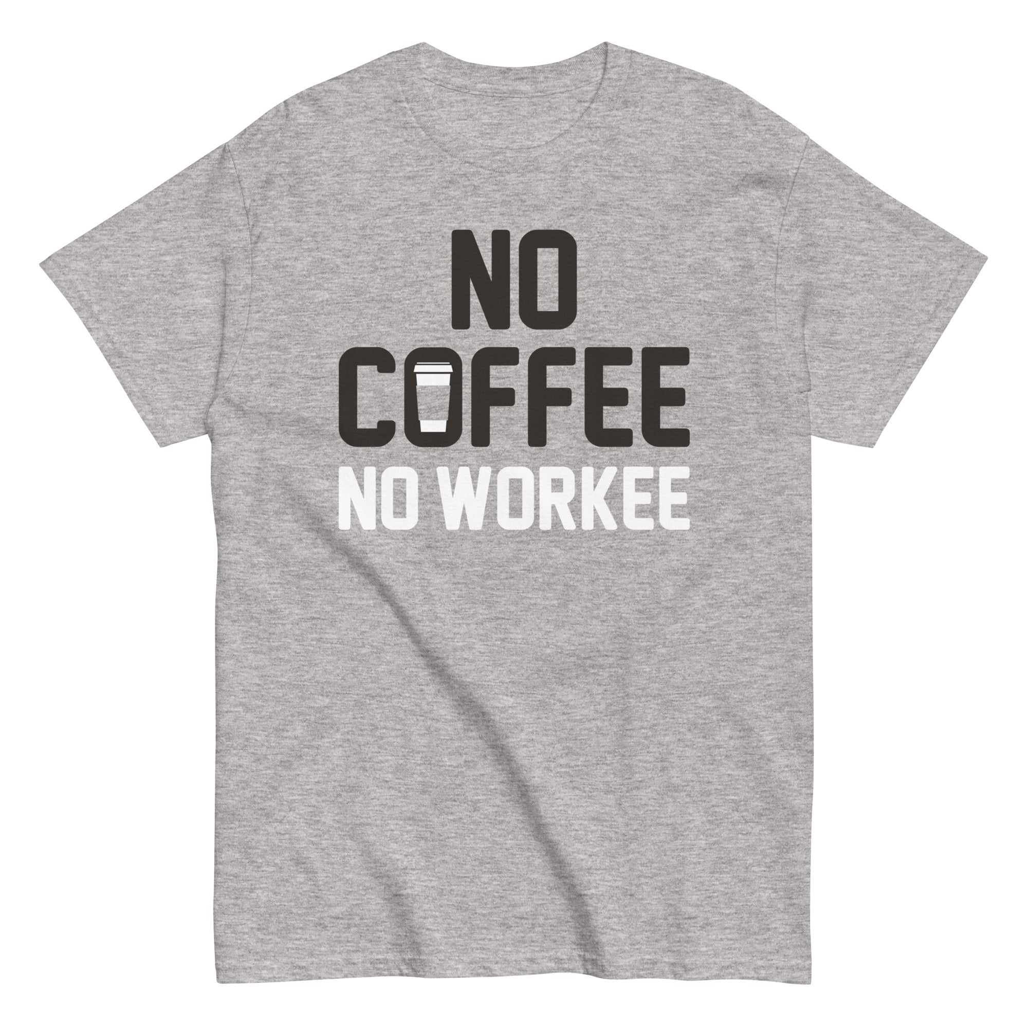 No Coffee Workee Men's Classic - Adult & Kids T-Shirts, Sweatshirts & Hoodies apparel design preview 1