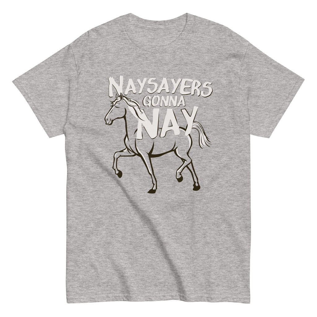 Nay Sayers Gonna Men's Classic - Adult & Kids T-Shirts, Sweatshirts & Hoodies apparel design preview 1