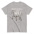 Nay Sayers Gonna Men's Classic - Adult & Kids T-Shirts, Sweatshirts & Hoodies apparel design preview 1