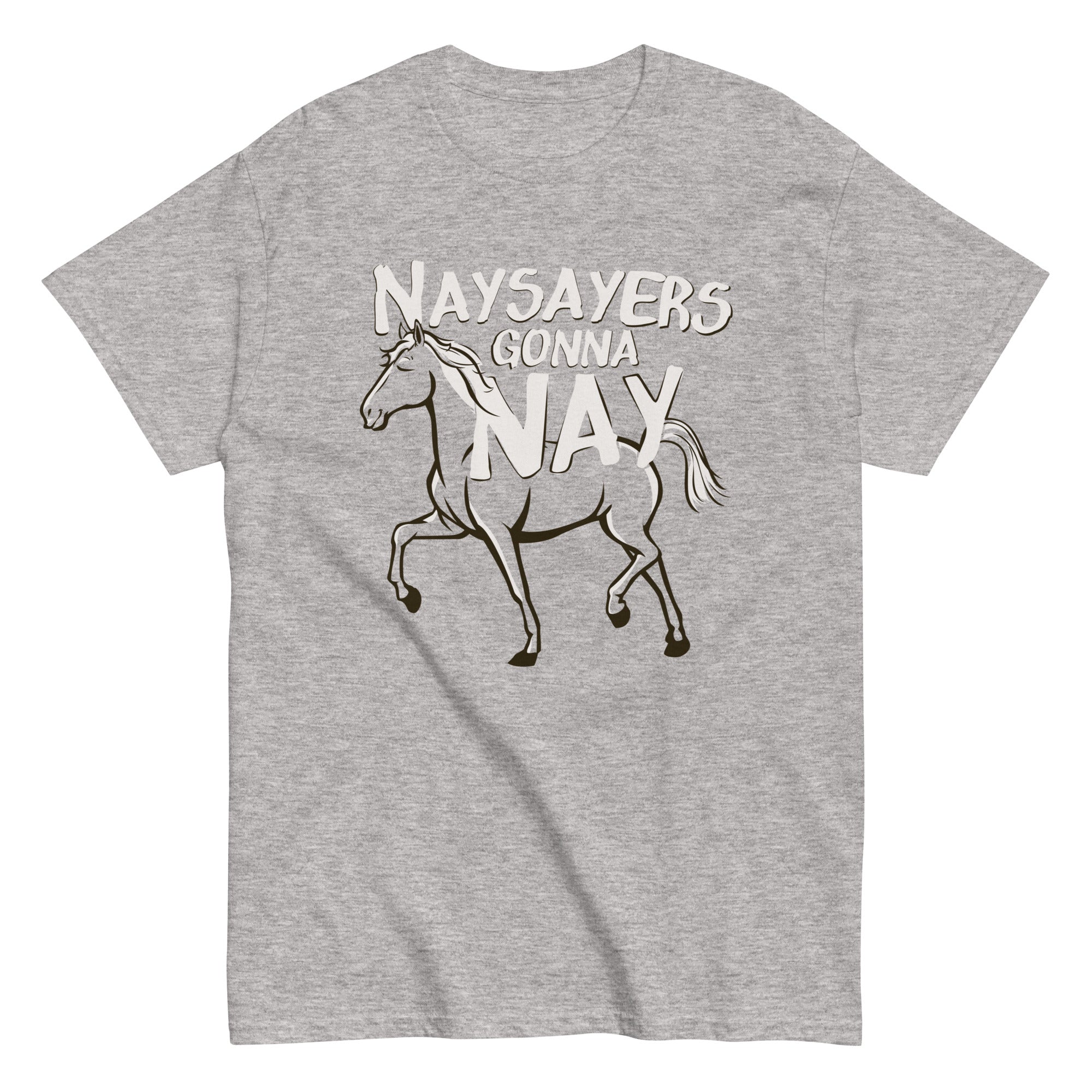 Nay Sayers Gonna Men's Classic - Adult & Kids T-Shirts, Sweatshirts & Hoodies apparel design preview 1