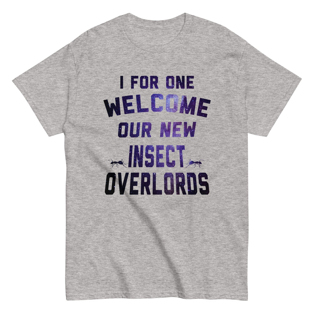 I For One Welcome Our New Insect Overlords Men's - Adult & Kids T-Shirts, Sweatshirts & Hoodies apparel design preview 1