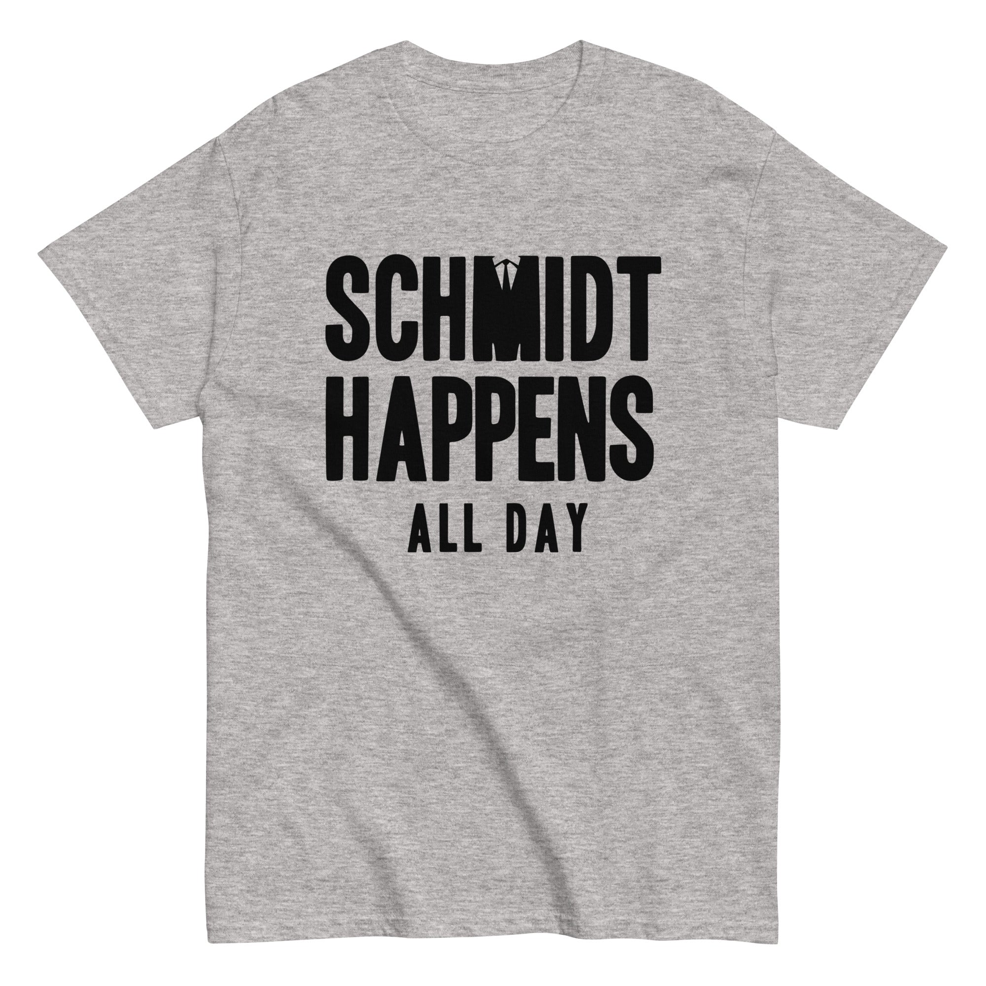 Schmidt Happens All Day Men's Classic - Adult & Kids T-Shirts, Sweatshirts & Hoodies apparel design preview 1