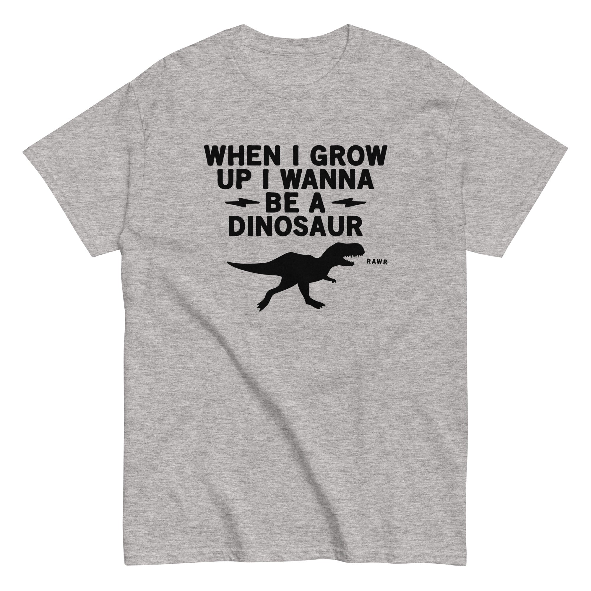 When I Grow Up Wanna Be A Dinosaur Men's Classic - Adult & Kids T-Shirts, Sweatshirts & Hoodies apparel design preview 1
