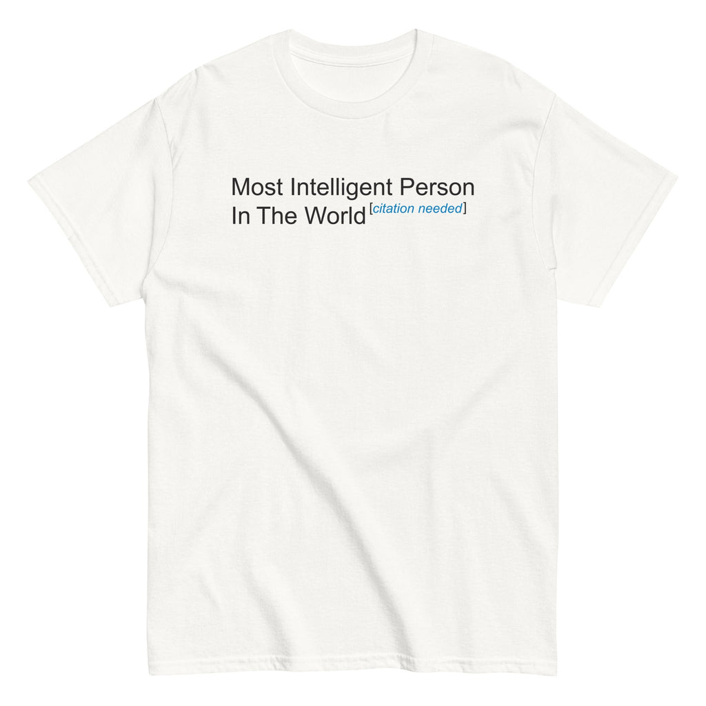 Most Intelligent Person in the World Citation Needed - Adult & Kids T-Shirts, Sweatshirts & Hoodies apparel design preview 1