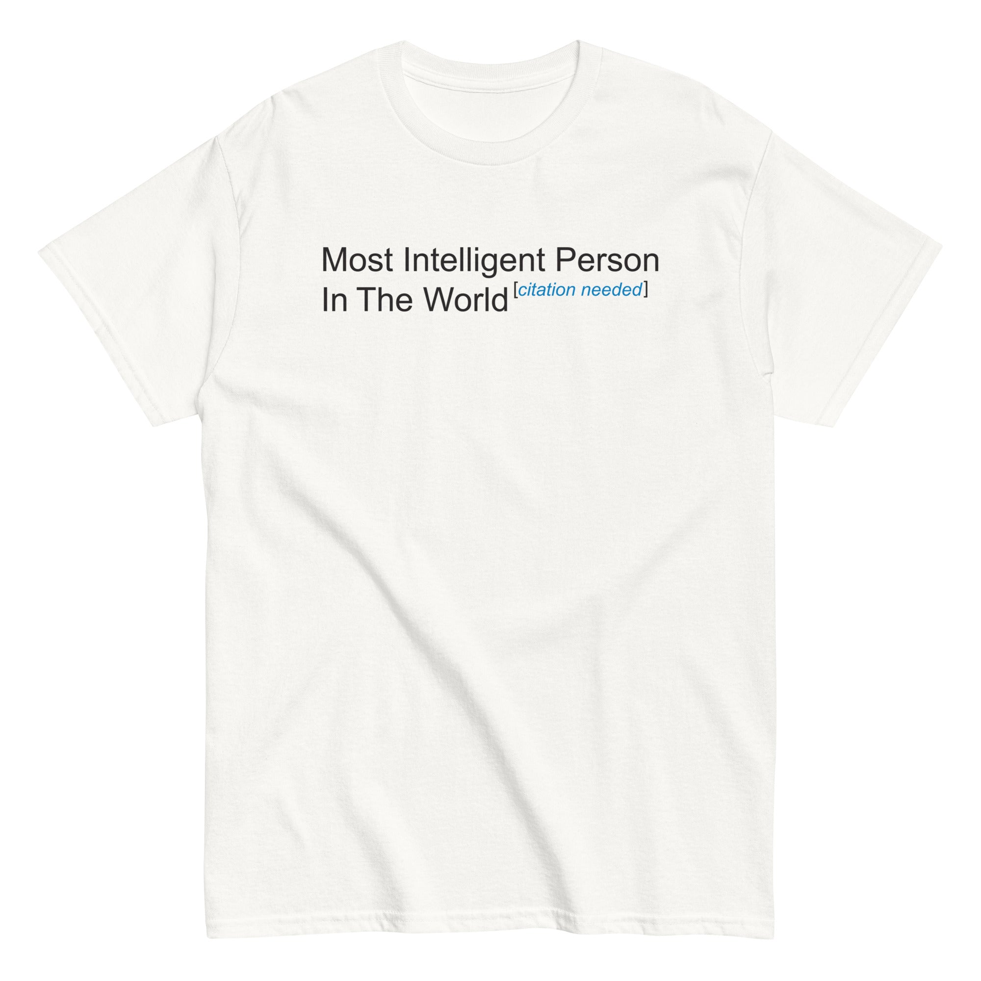 Most Intelligent Person in the World Citation Needed - Adult & Kids T-Shirts, Sweatshirts & Hoodies apparel design preview 1