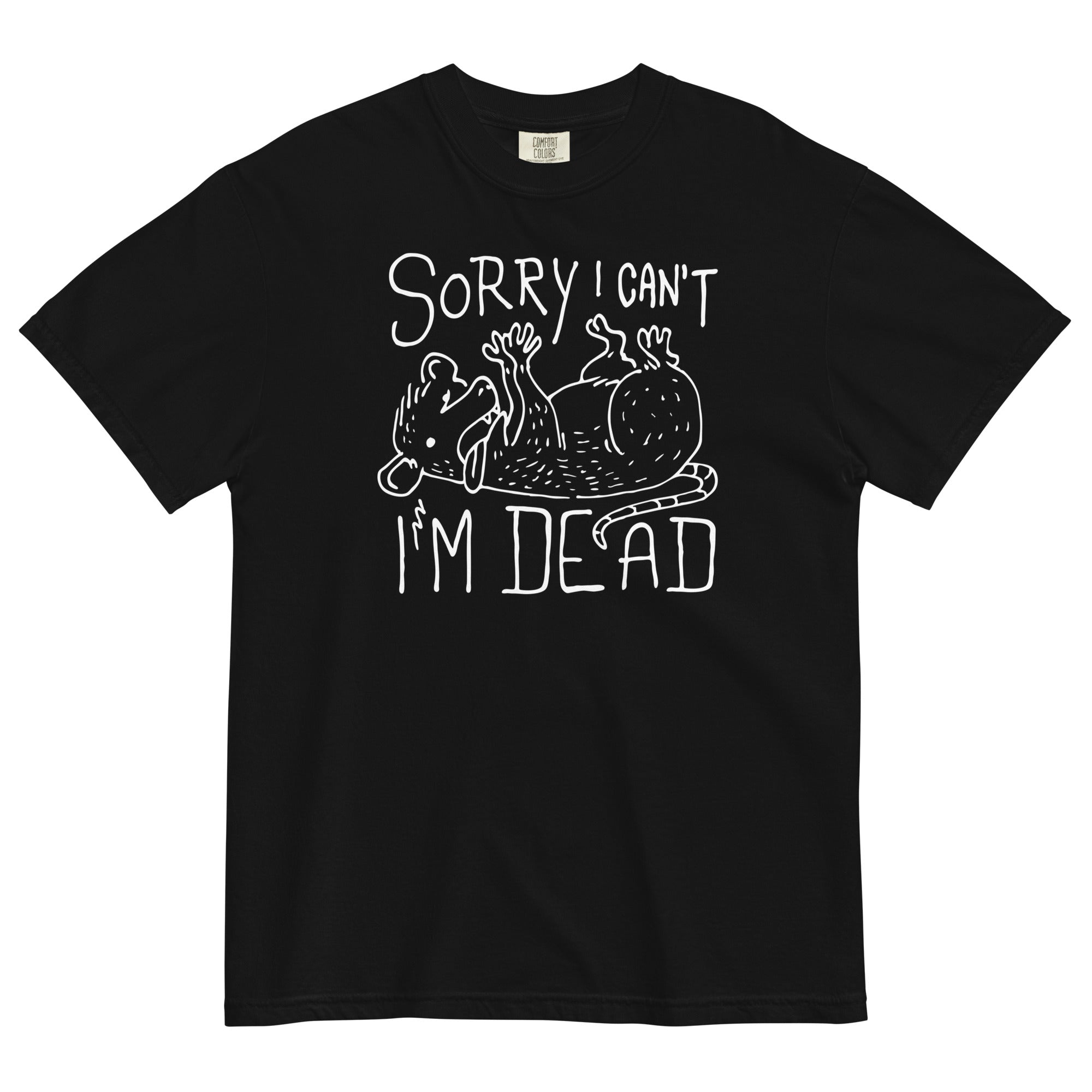 Sorry I Can't I'm Dead Men's Relaxed Fit - Adult & Kids T-Shirts, Sweatshirts & Hoodies apparel design preview 1