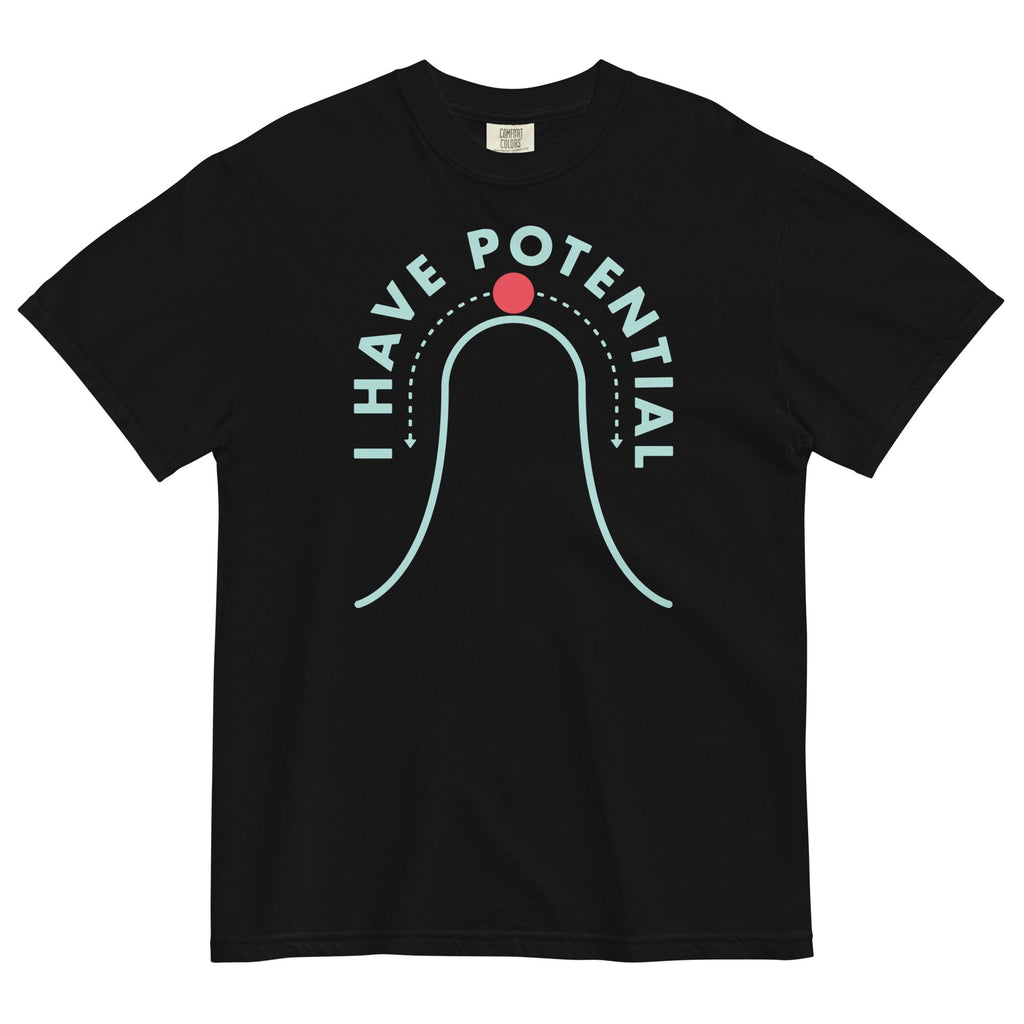 I Have Potential Men's Relaxed Fit - Adult & Kids T-Shirts, Sweatshirts & Hoodies apparel design preview 1
