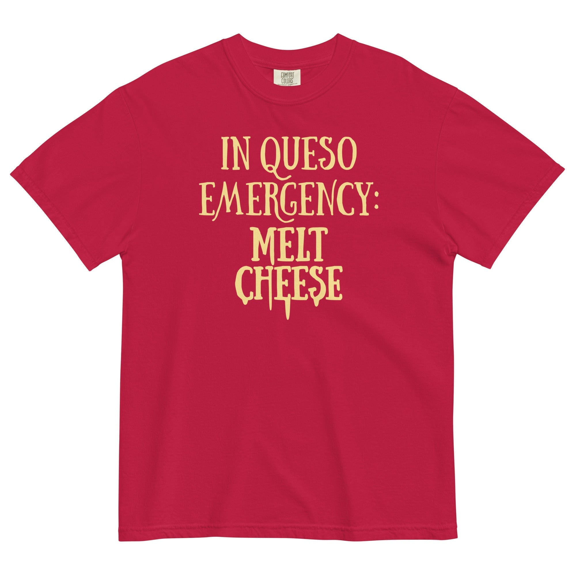 In Queso Emergency: Melt Cheese Men's Relaxed Fit - Adult & Kids T-Shirts, Sweatshirts & Hoodies apparel design preview 1