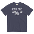 College Educated-ish Men's Relaxed Fit - Adult & Kids T-Shirts, Sweatshirts & Hoodies apparel design preview 1