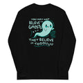 You May Not Believe In Ghosts - Adult & Kids T-Shirts, Sweatshirts & Hoodies apparel design preview 1