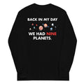 Back In My Day We Had Nine Planets - Adult & Kids T-Shirts, Sweatshirts & Hoodies apparel design preview 1