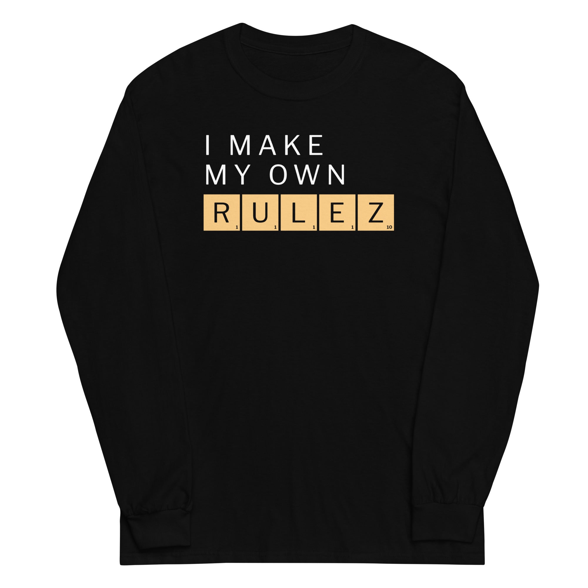 I Make My Own Rulez - Adult & Kids T-Shirts, Sweatshirts & Hoodies apparel design preview 1