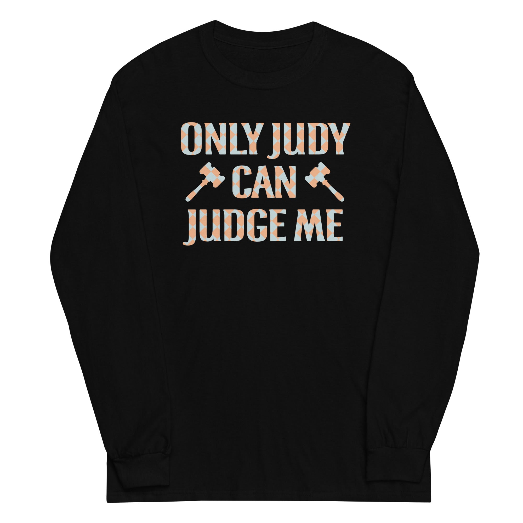 Only Judy Can Judge Me - Adult & Kids T-Shirts, Sweatshirts & Hoodies apparel design preview 1