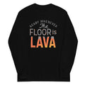 The Floor Is Lava - Adult & Kids T-Shirts, Sweatshirts & Hoodies apparel design preview 1