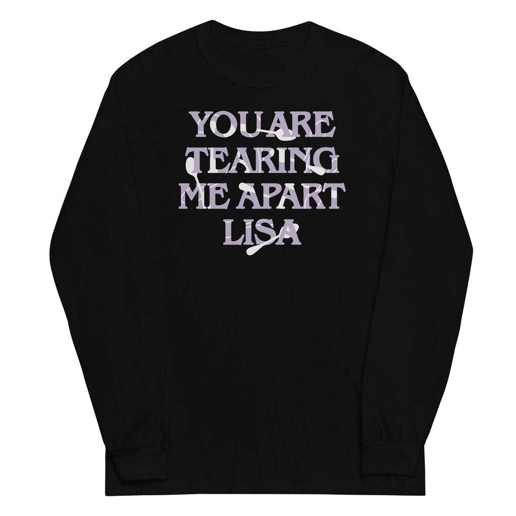 You Are Tearing Me Apart Lisa - Adult & Kids T-Shirts, Sweatshirts & Hoodies apparel design preview 1