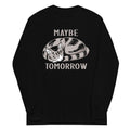 Maybe Tomorrow - Adult & Kids T-Shirts, Sweatshirts & Hoodies apparel design preview 1