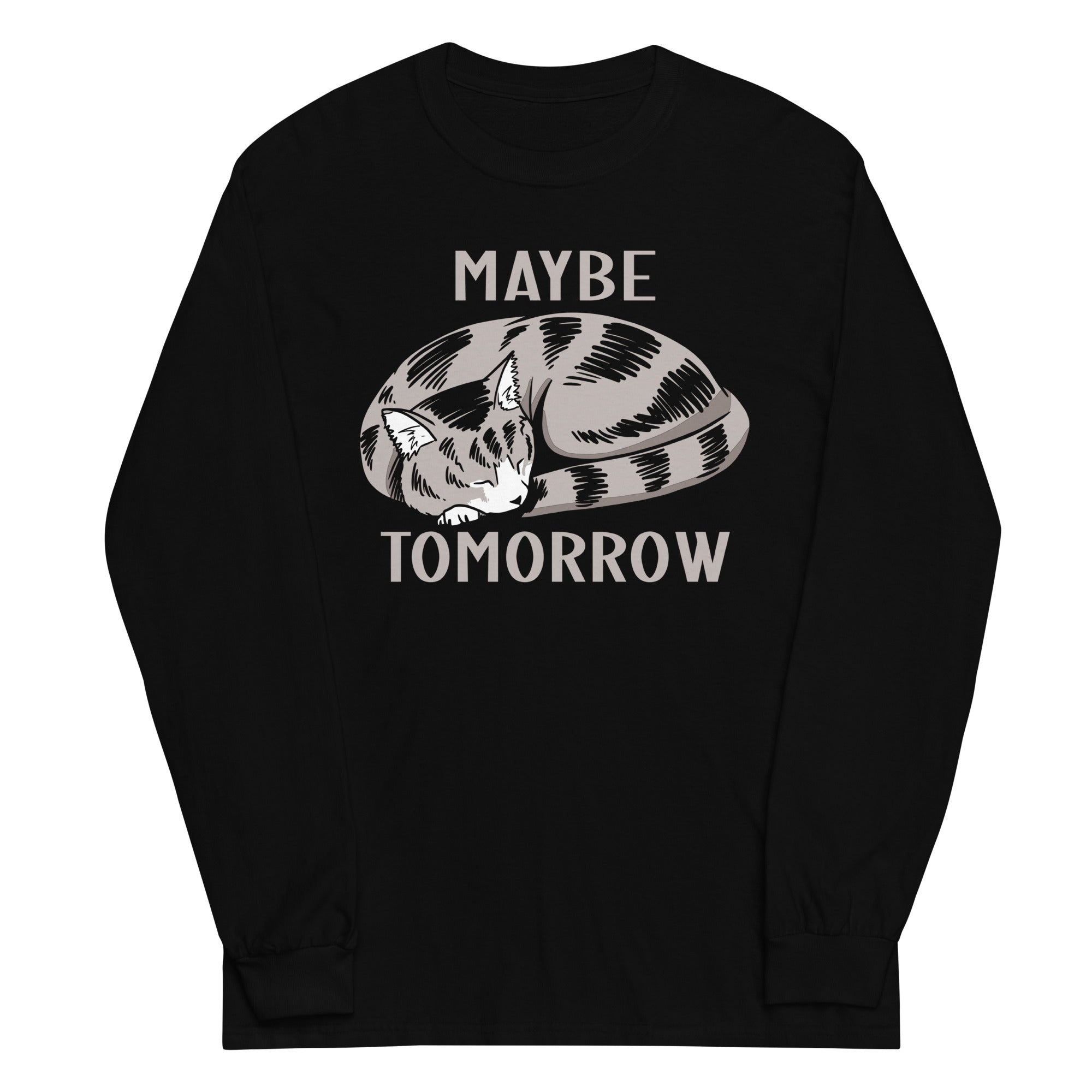 Maybe Tomorrow - Adult & Kids T-Shirts, Sweatshirts & Hoodies apparel design preview 1