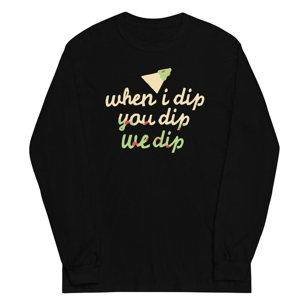 When I Dip You We - Adult & Kids T-Shirts, Sweatshirts & Hoodies apparel design preview 1