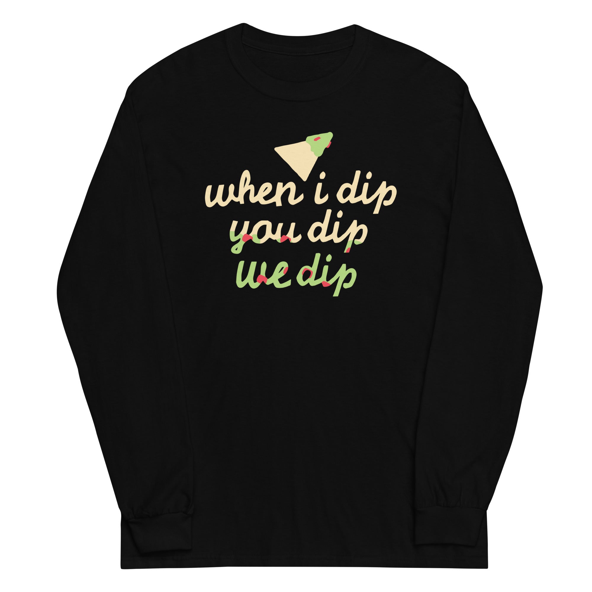 When I Dip You We - Adult & Kids T-Shirts, Sweatshirts & Hoodies apparel design preview 1
