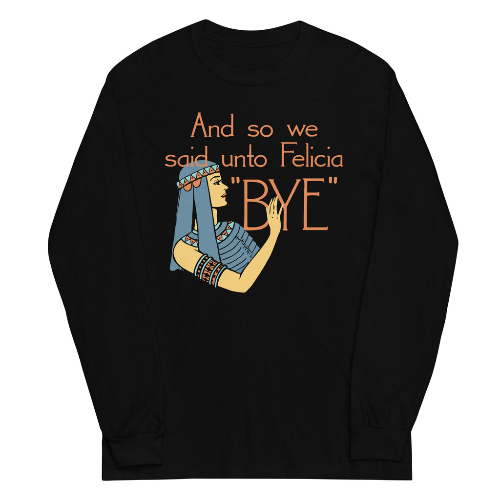 Bye Felicia - Adult & Kids T-Shirts, Sweatshirts & Hoodies apparel design preview 1