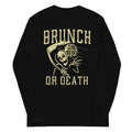 Brunch Or Death - Adult & Kids T-Shirts, Sweatshirts & Hoodies apparel design preview 1