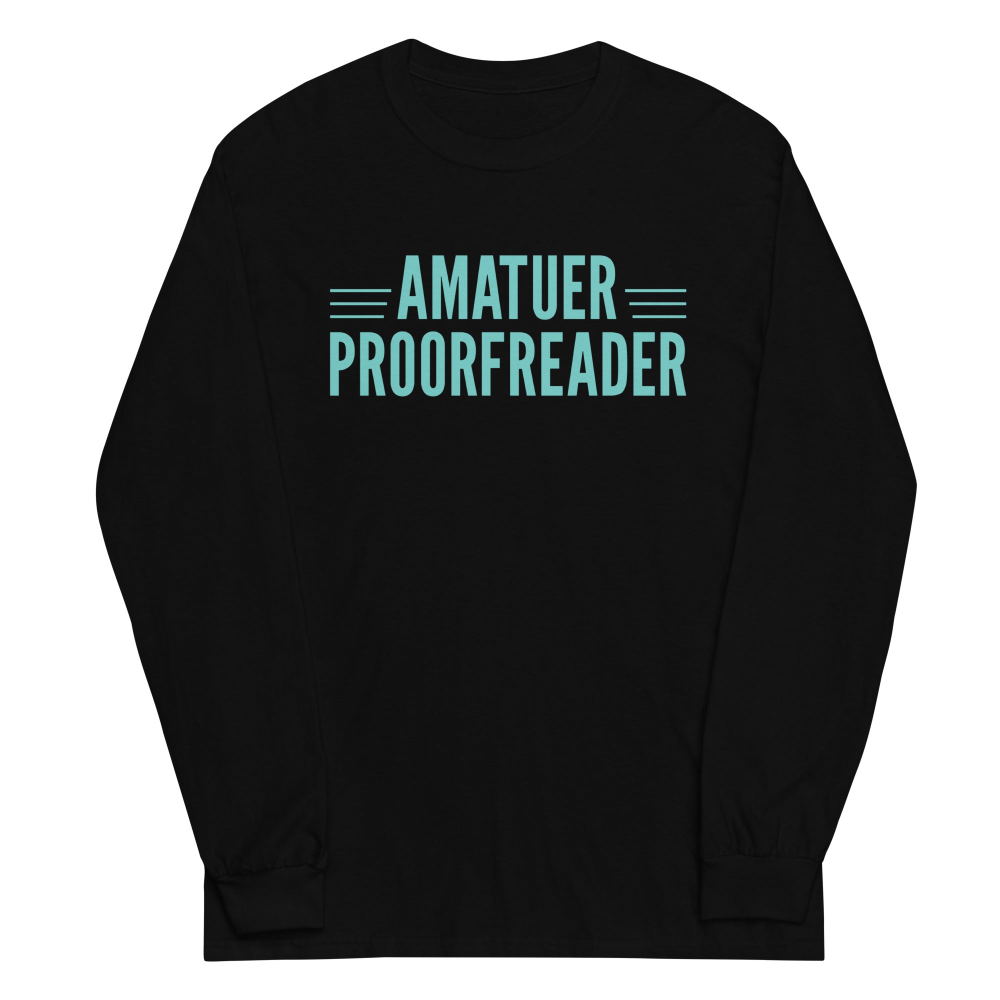 Amatuer Proorfreader - Adult & Kids T-Shirts, Sweatshirts & Hoodies apparel design preview 1