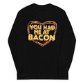 You Had Me At Bacon - Adult & Kids T-Shirts, Sweatshirts & Hoodies apparel design preview 1