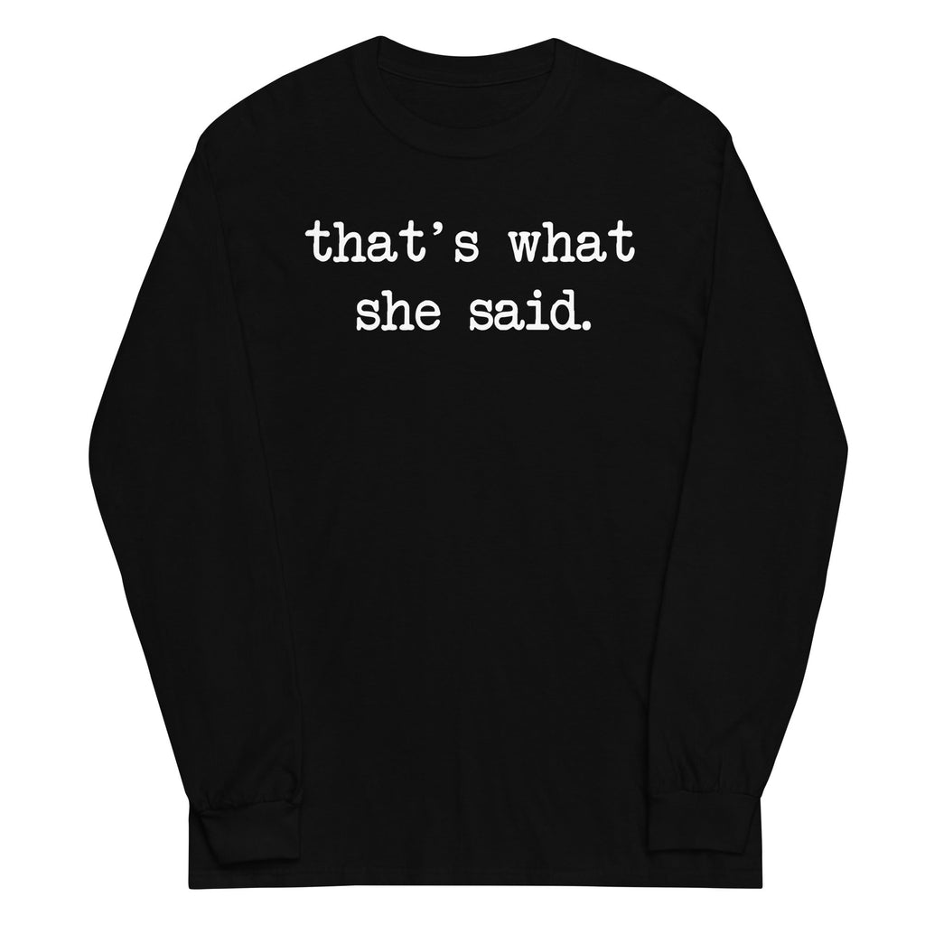 That's What She Said - Adult & Kids T-Shirts, Sweatshirts & Hoodies apparel design preview 1