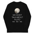 We Don't Talk About Pluto - Adult & Kids T-Shirts, Sweatshirts & Hoodies apparel design preview 1