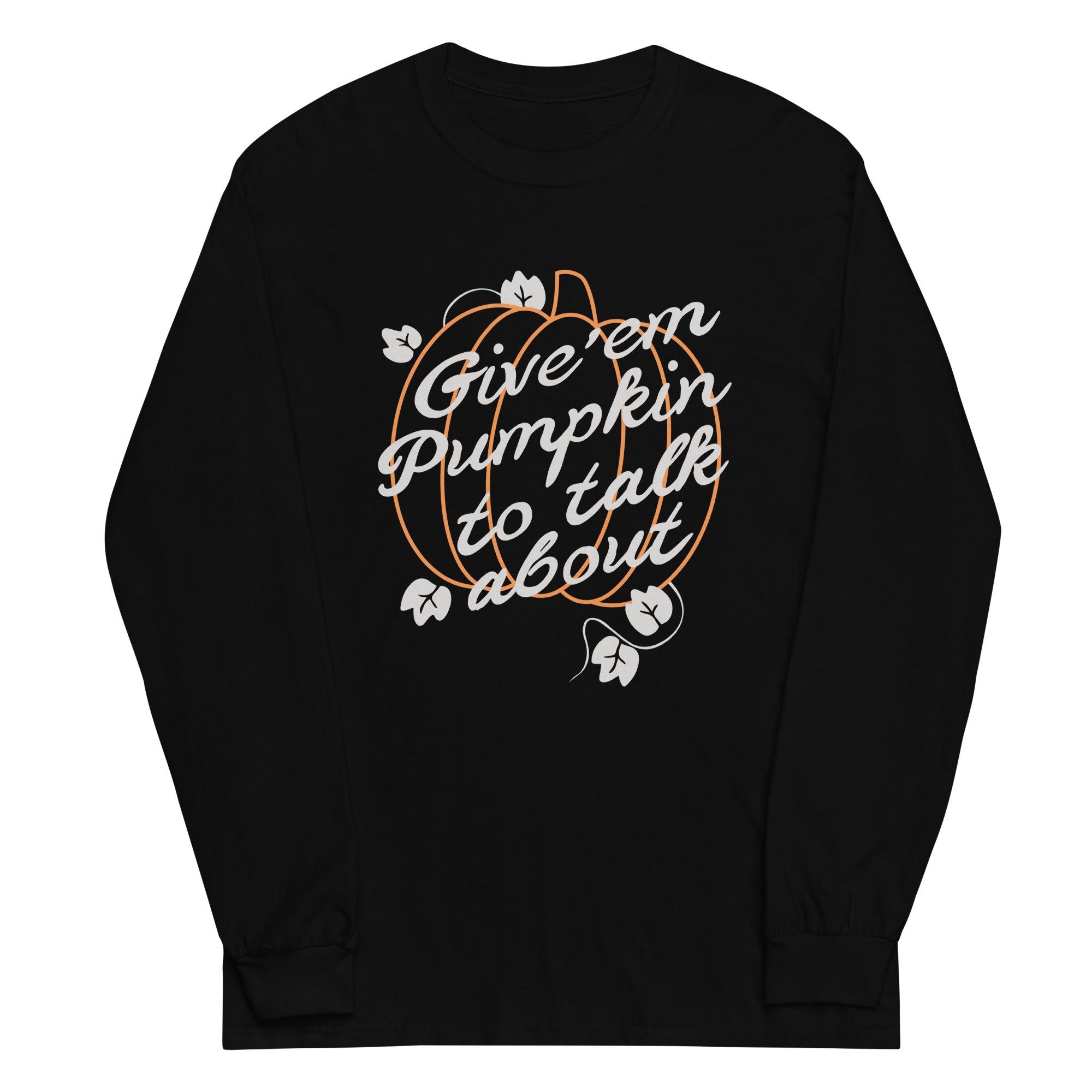 Give 'em Pumpkin To Talk About - Adult & Kids T-Shirts, Sweatshirts & Hoodies apparel design preview 1