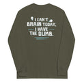 I Can't Brain Today, Have The Dumb. - Adult & Kids T-Shirts, Sweatshirts & Hoodies apparel design preview 1