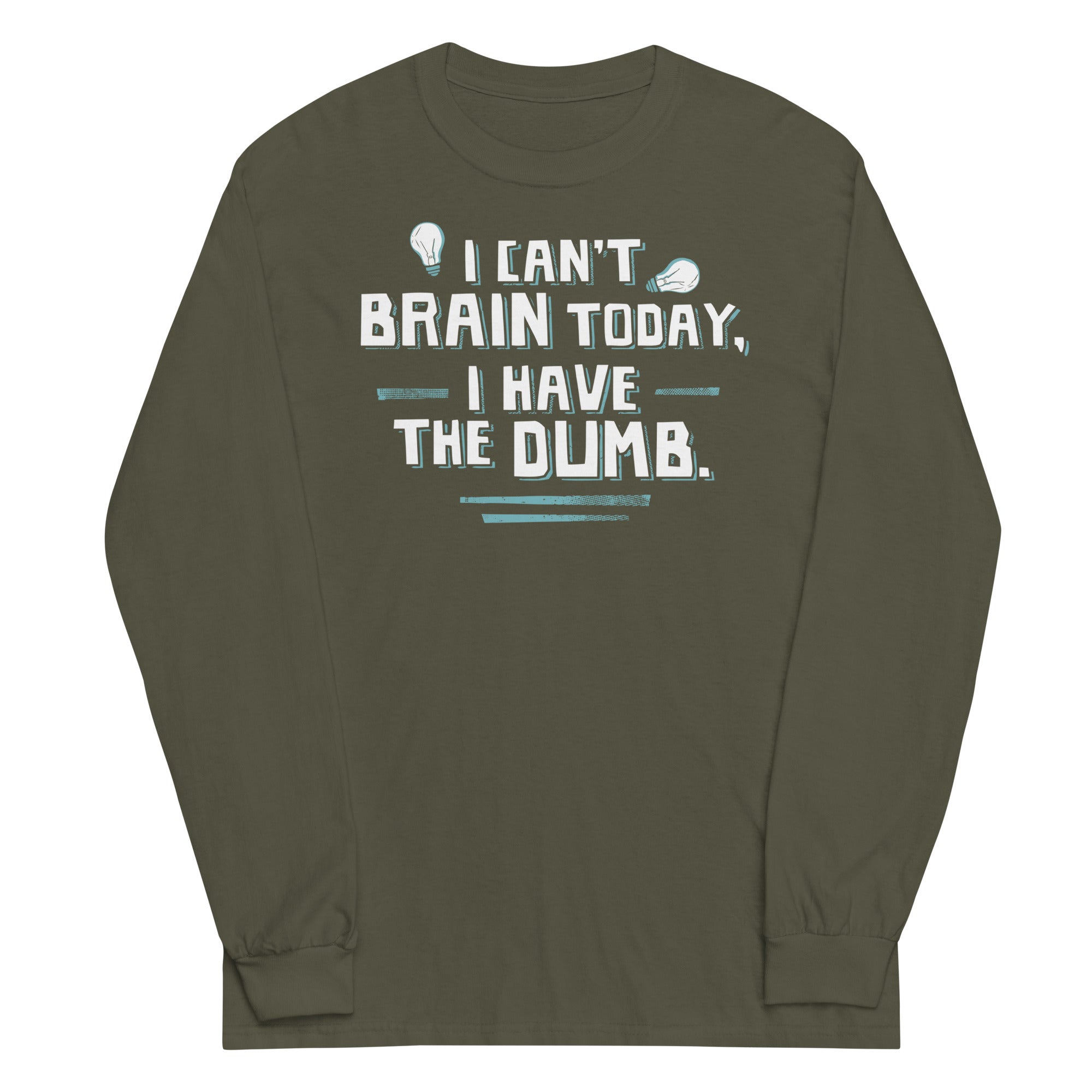 I Can't Brain Today, Have The Dumb. - Adult & Kids T-Shirts, Sweatshirts & Hoodies apparel design preview 1