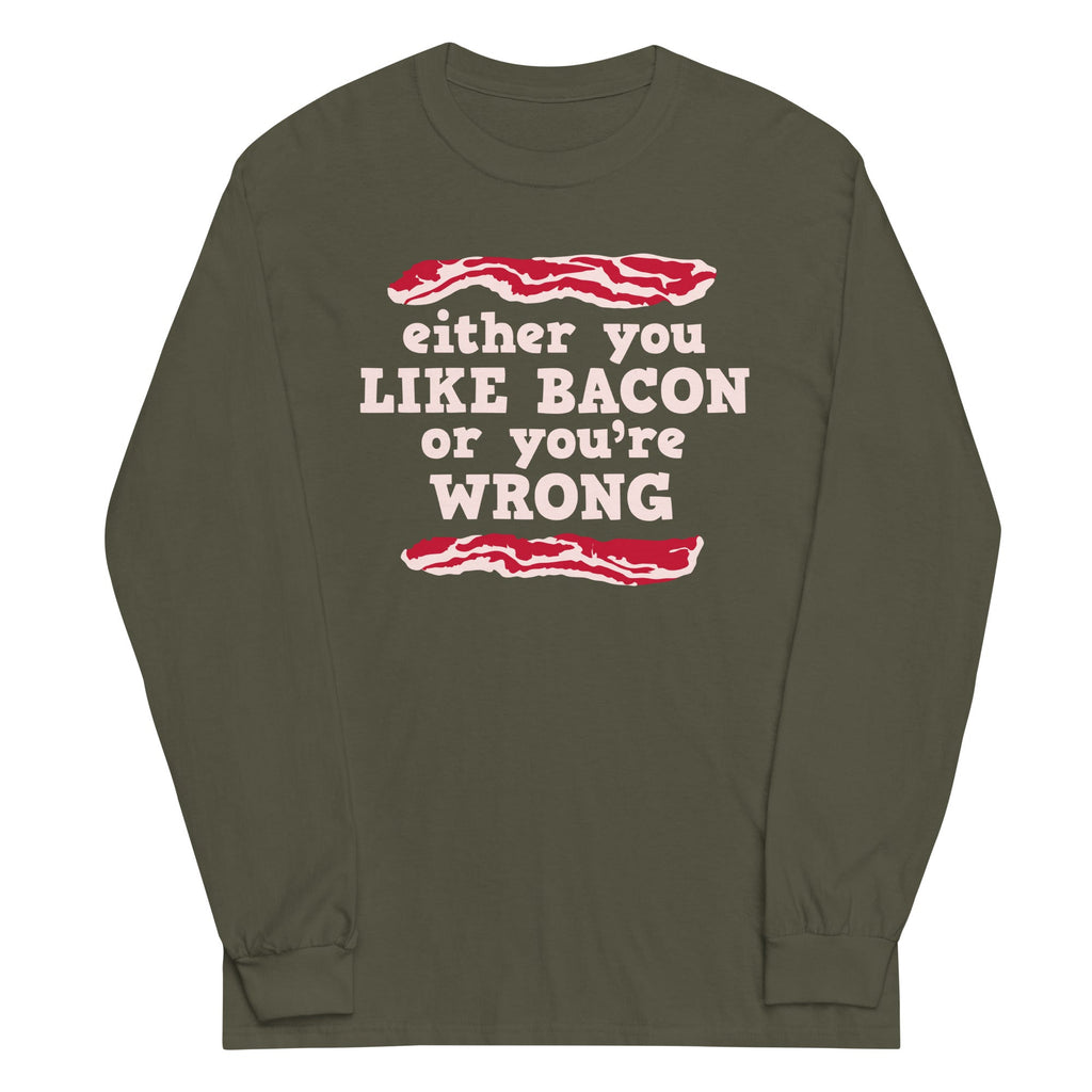 Either You Like Bacon Or You're Wrong - Adult & Kids T-Shirts, Sweatshirts & Hoodies apparel design preview 1