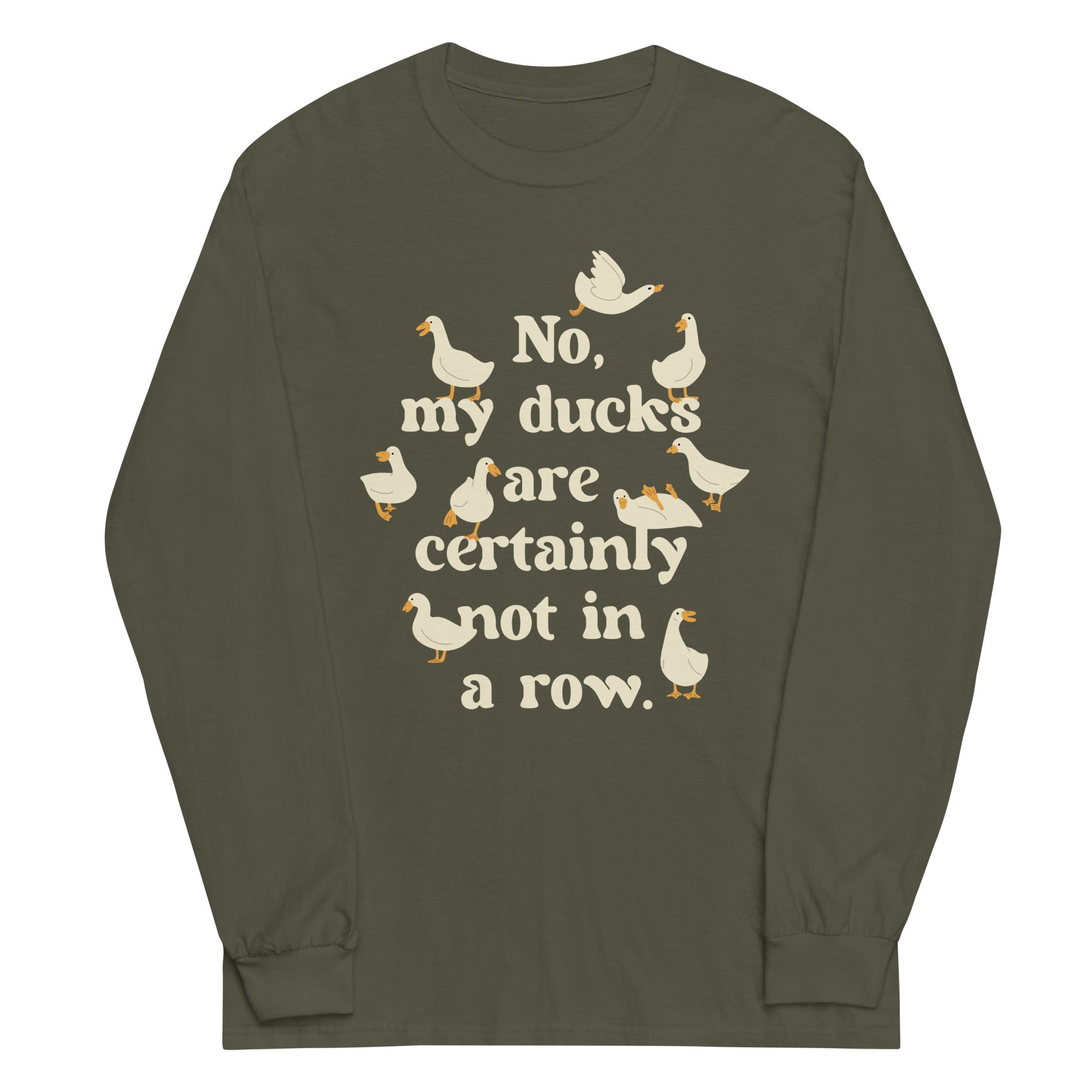 No, My Ducks Are Certainly Not In A Row - Adult & Kids T-Shirts, Sweatshirts & Hoodies apparel design preview 1