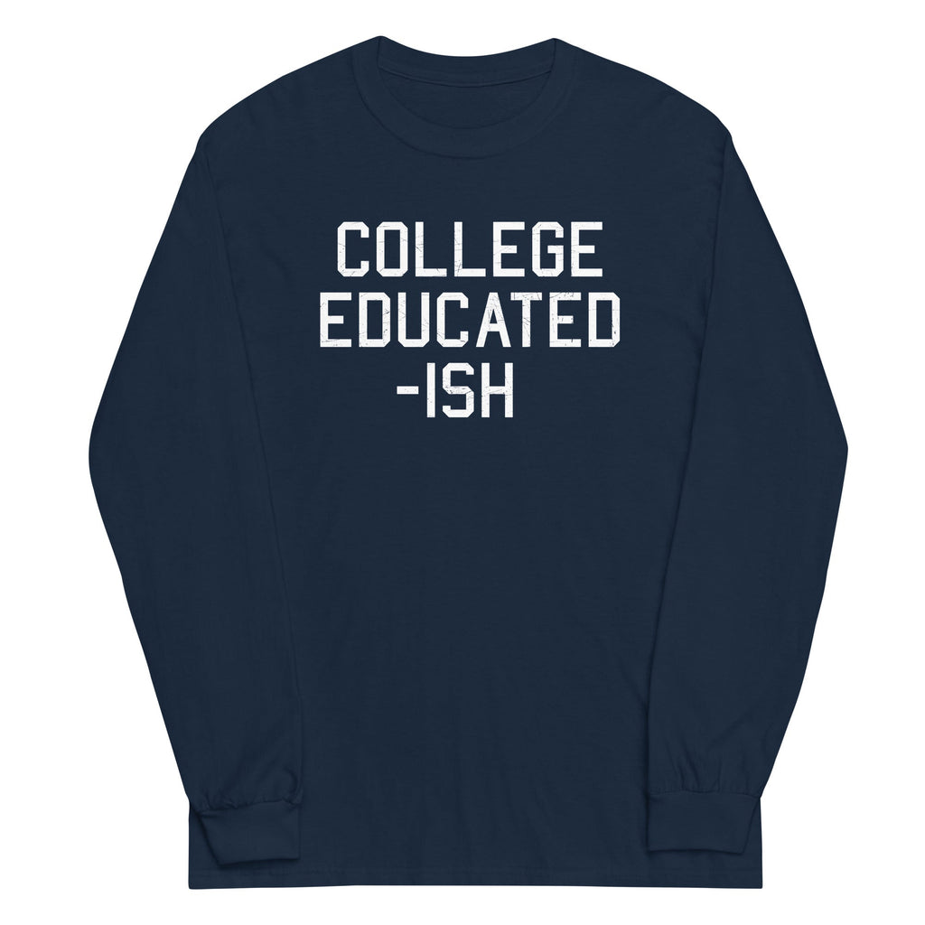 College Educated-ish - Adult & Kids T-Shirts, Sweatshirts & Hoodies apparel design preview 1