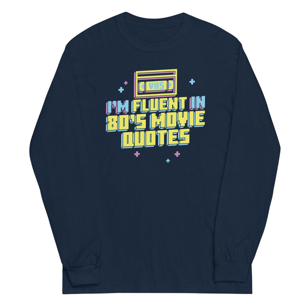 I'm Fluent In 80's Movie Quotes - Adult & Kids T-Shirts, Sweatshirts & Hoodies apparel design preview 1