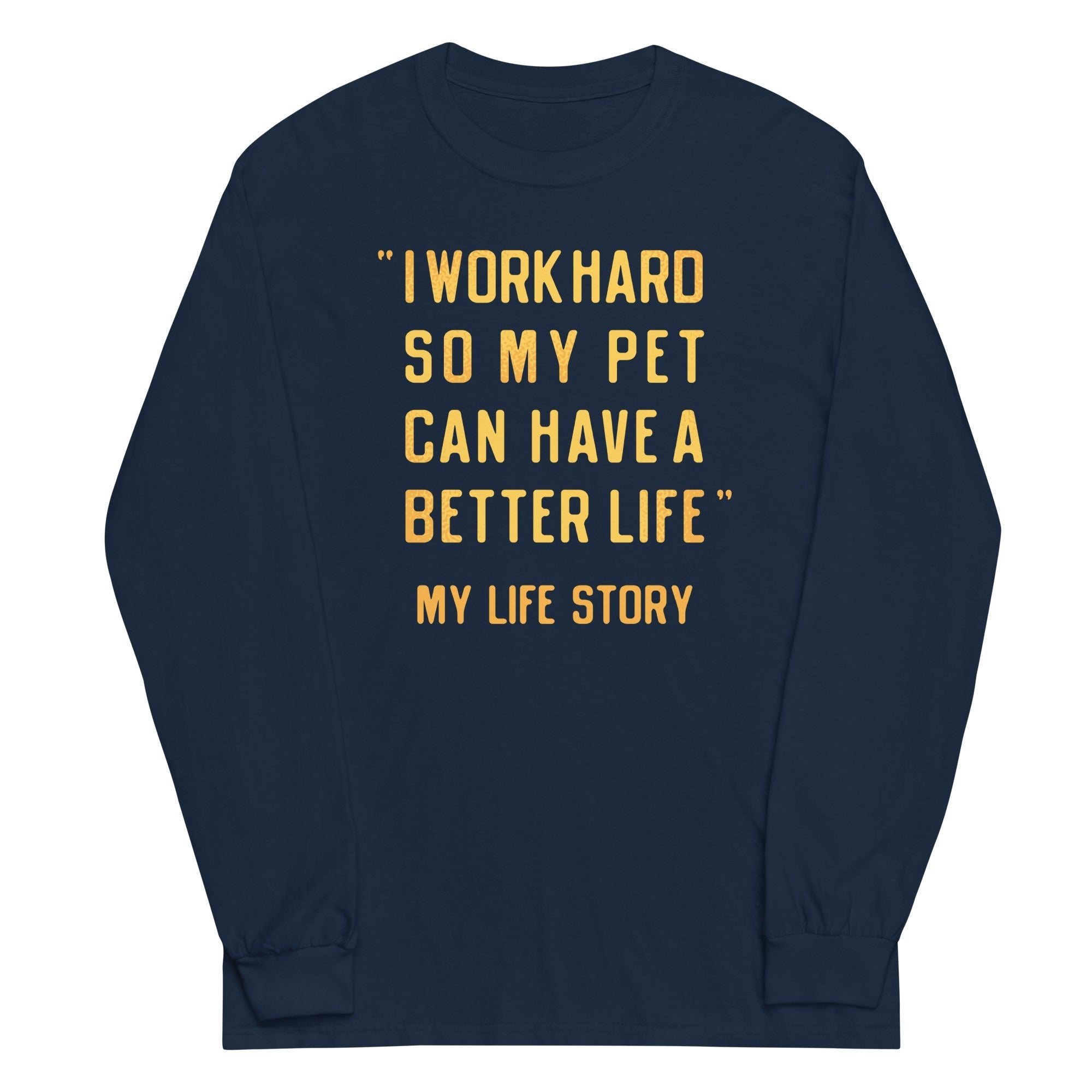 I Work Hard So My Pet - Adult & Kids T-Shirts, Sweatshirts & Hoodies apparel design preview 1