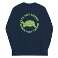 I'll Get There When I - Adult & Kids T-Shirts, Sweatshirts & Hoodies apparel design preview 1