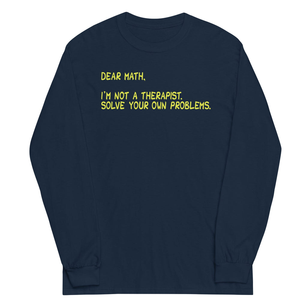 Dear Math, I'm Not A Therapist - Adult & Kids T-Shirts, Sweatshirts & Hoodies apparel design preview 1